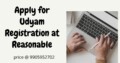 Apply for udyam registration at reasonable price