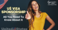 All That You Should Know About US Visa Sponsorship