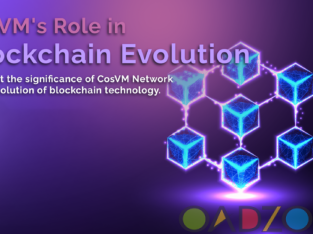 CosVMs Role in Blockchain Evolution Highlight the