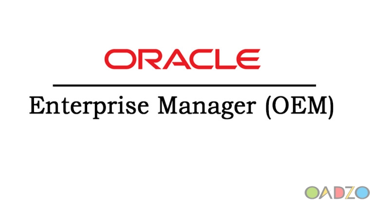 OEM ( Oracle Enterprise Manager ) Online Training